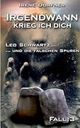 Irgendwann krieg ich Dich: Leo Schwartz ... und die falschen Spuren
