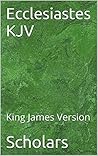Ecclesiastes KJV by Scholars