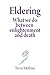 Eldering: What We Do Betwee...