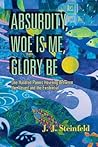 Absurdity, Woe Is...