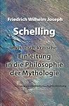 Einleitung in die Philosophie der Mythologie: in angepasster deutscher Rechtschreibung (German Edition)