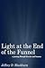 Light at the End of the Funnel: A journey through disaster and trauma