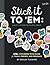 Stick it to 'Em: Playful Stickers to Color & Create