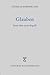 Glauben: Essay Uber Einen B...