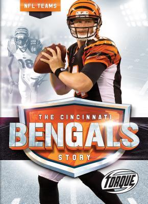 The Cincinnati Bengals Story (NFL Teams)