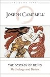 The Ecstasy of Being by Joseph Campbell