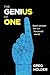 The Genius of One by Greg Holder