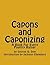 Capons and Caponizing: A Bo...
