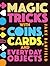 Magic Tricks with Coins, Cards, and Everyday Objects