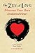 The Zen of Love: Discover Y...
