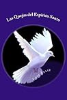 Las Quejas del Espiritu Santo: Este es un libro acerca de las cosas que el Espritu santo dice a la iglesia