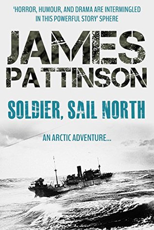 Soldier, Sail North (Kindle Edition)