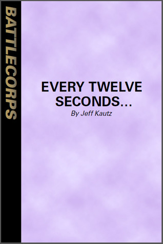 Every Twelve Seconds... (BattleTech)