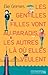 Les gentilles Filles vont au paradis, les autres là où elles veulent