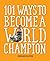 101 Ways to Become A World ...