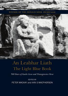 An Leabhar Liath = The Light Blue Book: 500 Years of Gaelic Love and Transgressive Verse (Hardcover)