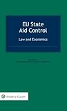 Eu State Aid Control: Law and Economics