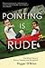 Pointing Is Rude: One Father's Story of Autism, Adoption, and Acceptance