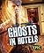 Ghosts in Hotels