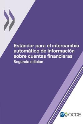 Estándar para el intercambio automático de información sobre cuentas financieras, Segunda edición (Spanish Edition)