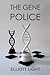 The Gene Police: A Shep Har...