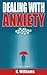 Dealing with Anxiety