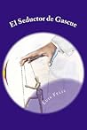 El Seductor de Gascue: Una novela sobre la vida socio-politica en la Republica Dominicana