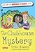 Cass and the Bubble Street Gang - The Clubhouse Mystery