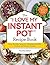 The I Love My Instant Pot® ...