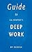 Guide to Cal Newport's Deep Work