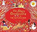 The Story Orchestra: The Nutcracker: Press the Note to Hear Tchaikovsky's Music