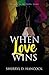 When Love Wins (WeHo #0)