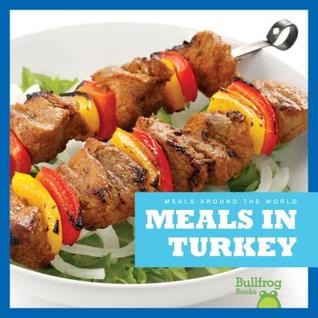 Meals in Turkey (Meals Around the World)