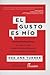 El Gusto Es Mio: El Impacto del Talento Extraordinario y una Cultura Cautivante (Spanish Edition)