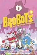 Brobots and the Mecha Malarkey!