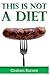 This is Not a Diet! by Graham Barrow