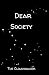 Dear Society