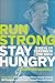 Run Strong Stay Hungry: 9 K...