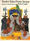 Twelve Tales from Aesop: Retold and Illustrated
