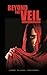 Beyond the Veil by Siddhi Palande