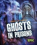 Ghosts in Prisons