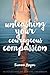 Unleashing Your Courageous Compassion: 40 Reflections on Rescuing the Unborn