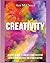 Creativity: Discover How To Unlock Your Creative Genius And Release The Power Within (Improve Your Creative Thinking Skills with Genius)