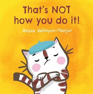 That's NOT How You Do It: Child's Play Library-Social and Emotional Learning