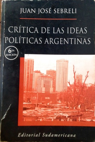 Critica de las ideas políticas argentinas (Paperback)
