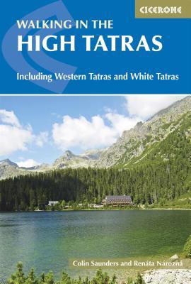 Walking In The High Tatras: Including the Western Tatras and White Tatras