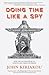 Doing Time Like A Spy: How ...
