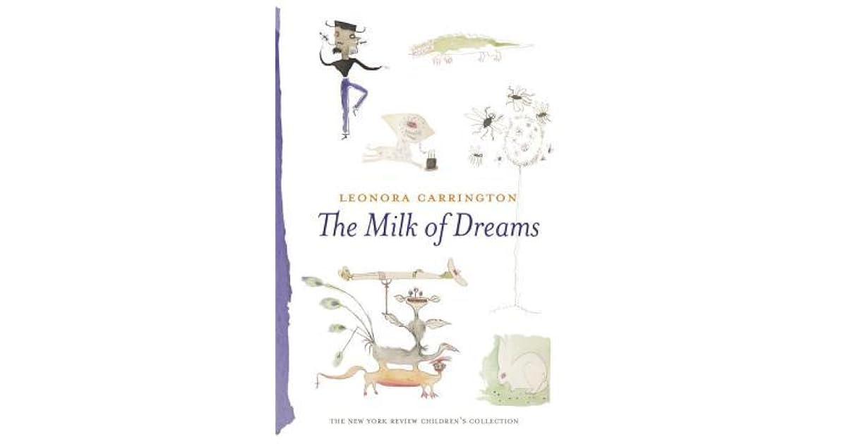 The Milk of Dreams by Leonora Carrington