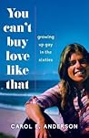 You Can't Buy Love Like That by Carol E. Anderson
