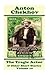 Anton Chekhov - The Tragic Actor & Other Short Stories (Volume 10): Short story compilations from arguably the greatest short story writer ever.